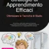 Strategie di Apprendimento Efficaci: Ottimizzare le Tecniche di Studio