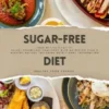 Sugar-Free Diet: Your Key to Vitality (Guide: Sugar-Free Challenge with Nutrition Plan and Healthy Recipes Including Nutritional Information)