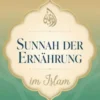 Sunnah der Ernährung im Islam