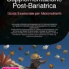 Supplementazione Post-Bariatrica: Guida Essenziale per Micronutrienti
