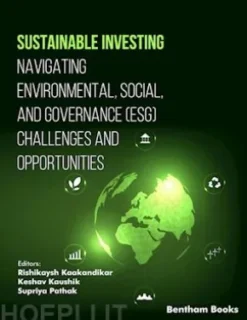 Sustainable Investing: Navigating Environmental, Social, and Governance (ESG) Challenges and Opportunities