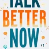 Talk Better Now