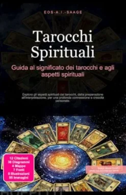 Tarocchi Spirituali: Guida al significato dei tarocchi e agli aspetti spirituali