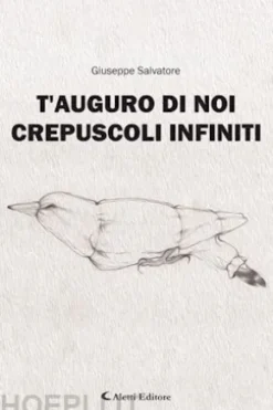 T'auguro di noi crepuscoli infiniti