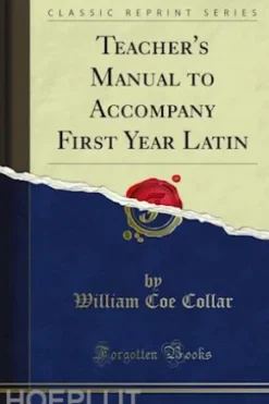 Teacher's Manual to Accompany First Year Latin