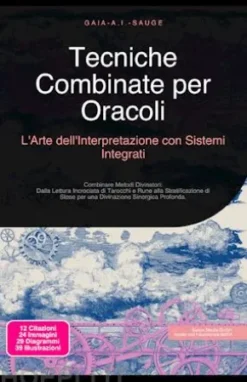 Tecniche Combinate per Oracoli: L'Arte dell'Interpretazione con Sistemi Integrati