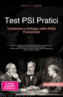 Test PSI Pratici: Valutazione e Sviluppo delle Abilità Paranormali