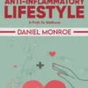 The Anti-Inflammatory Lifestyle - A Path to Wellness