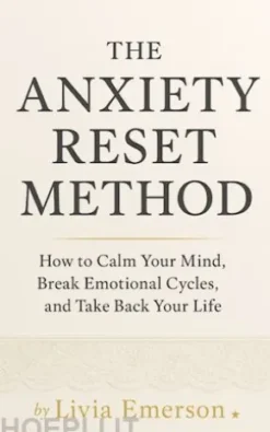 The Anxiety Reset Method