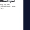 The $100B Blind Spot