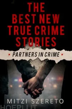 The Best New True Crime Stories: Partners in Crime