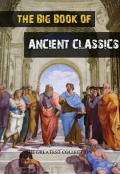 The Big Book of Ancient Classics