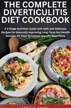 The Complete Diverticulitis Diet Cookbook
