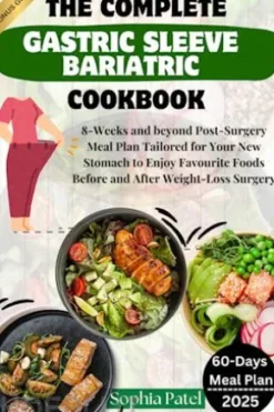 The Complete Gastric Sleeve Bariatric Cookbook