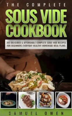 The Complete Sous Vide Cookbook