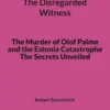 The Disregarded Witness