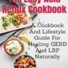 The Easy Acid Reflux Cookbook