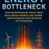 The Energy Bottleneck: How Entrepreneurs Profit from Data Center Growth and Power Grid Expansion with Smarter ETF Strategies