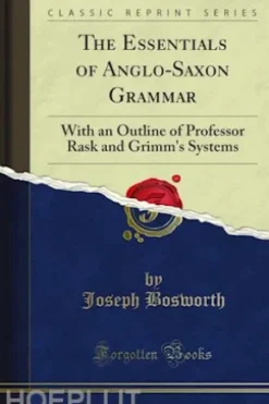 The Essentials of Anglo-Saxon Grammar