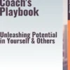 The Executive Coach's Playbook – Unleashing Potential in Yourself & Others