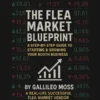 The Flea Market Blueprint