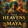 The Four Heavens of the Maya