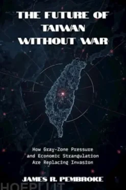 The Future of Taiwan Without War