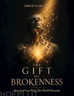 The Gift of Brokenness