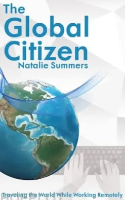 The Global Citizen - Traveling the World While Working Remotely