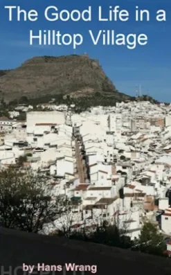 The Good Life in a Hilltop Village
