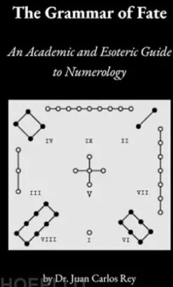 The Grammar of Fate: An Academic and Esoteric Guide to Numerology