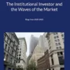 The Institutional Investor and the Waves of the Market