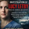 The Investigation of Lucy Letby (Medicine, Murder, and Justice)