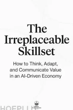 The Irreplaceable Skillset