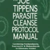 The Joe Tippens Parasite Cleanse Protocol Manual
