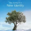 The Journey to a New Identity