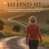 The Journey to Find Me