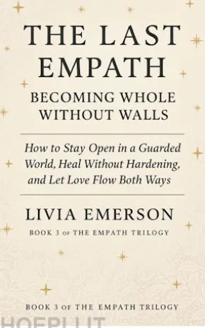 The Last Empath Becoming Whole Without Walls