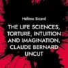 The Life Sciences, Torture, Intuition and Imagination.