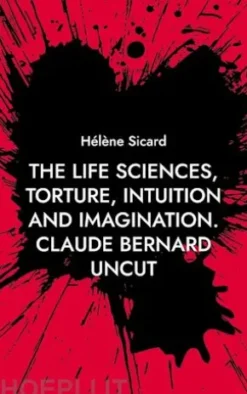 The Life Sciences, Torture, Intuition and Imagination.