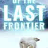 The Men of the Last Frontier