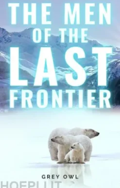 The Men of the Last Frontier