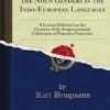 The Nature and Origin of the Noun Genders in the Indo-European Languages