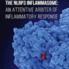 The NLRP3 Inflammasome: An Attentive Arbiter of Inflammatory Response
