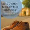 The other side of the sidewalk