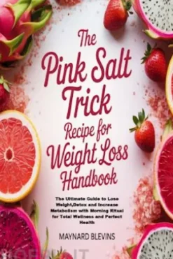 The Pink Salt Trick Recipe for Weight Loss Handbook