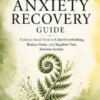 The Practical Anxiety Recovery Guide