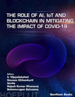 The Role of AI, IoT and Blockchain in Mitigating the Impact of COVID-19