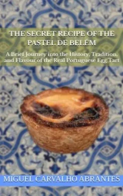 The Secret Recipe of the Pastel de Belém