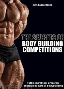 The secrets of body building competitions